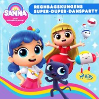 Sanna och RegnbÃ¥gslandet â€“ RegnbÃ¥gskungens Super-Duper-Dansparty - Ericson - audiobook
