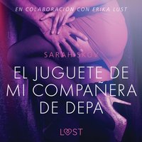 El juguete de mi compaÃ±era de depa - Relato erÃ³tico - Skov - audiobook