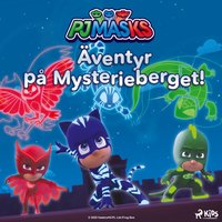 PyjamashjÃ¤ltarna â€“ Ã„ventyr pÃ¥ Mysterieberget! - Ericson - audiobook