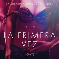 La primera vez - Relato erÃ³tico - Lind - audiobook
