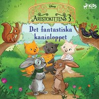 Aristokittens â€“ Det fantastiska kaninloppet - Bergh - audiobook
