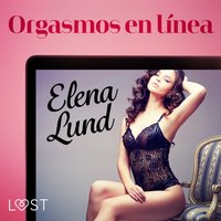 Orgasmos en lÃ­nea - Relato erÃ³tico - Lund - audiobook