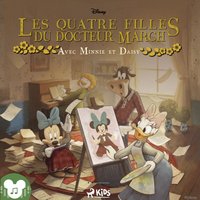 Disney Les Quatre Filles du Docteur March avec Minnie et Daisy - Disney - audiobook