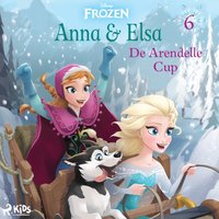 Frozen â€“ Anna & Elsa 6 â€“ De Arendelle Cup - Disney - audiobook