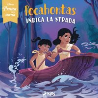 Disney prima della storia: Pocahontas indica la strada - Disney - audiobook