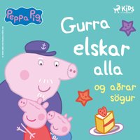Gurra GrÃ­s - Gurra elskar alla og aÃ°rar sÃ¶gur - Baker - audiobook