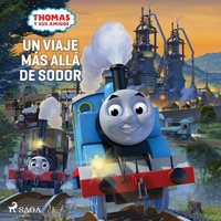 Thomas y sus amigos - Un viaje mÃ¡s allÃ¡ de Sodor - Mattel - audiobook