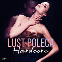 LUST poleca: Hardcore â€“ opowiadania erotyczne - Curant - audiobook