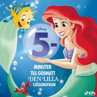 Fem minuter till godnatt â€“ Den lilla sjÃ¶jungfrun - Ericson - audiobook