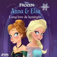 Frozen â€“ Anna & Elsa 1 â€“ Lang leve de koningin - Disney - audiobook