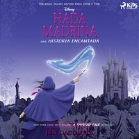 Disney Hada madrina: una historia encantada - Calonita - audiobook