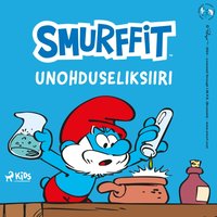Smurffit â€“ Unohduseliksiiri - Peyo - audiobook