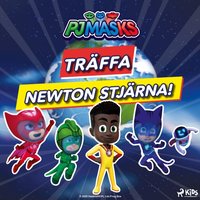 PyjamashjÃ¤ltarna â€“ TrÃ¤ffa Newton StjÃ¤rna! - Ericson - audiobook