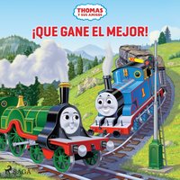 Thomas y sus amigos - Â¡Que gane el mejor! - Mattel - audiobook