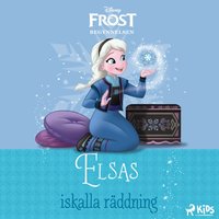Frost â€“ Begynnelsen â€“ Elsas iskalla rÃ¤ddning - Fransson - audiobook
