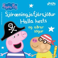 Gurra GrÃ­s - SjÃ³rÃ¦ningjafjÃ¡rsjÃ³Ã°ur Halla hests og aÃ°rar sÃ¶gur - Baker - audiobook