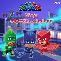 Pyjamasankarit - Ninja nÃ¤yttÃ¤Ã¤ voimiaan - eOne - audiobook