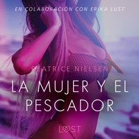La mujer y el pescador - Relato erÃ³tico - Nielsen - audiobook