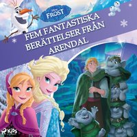 Frost â€“ Fem fantastiska berÃ¤ttelser frÃ¥n Arendal - Disney - audiobook