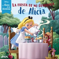Disney Antes de la historia: La fiesta de no despedida de Alicia - Disney - audiobook