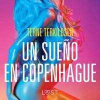 Un sueÃ±o en Copenhague - Relato erÃ³tico - Terkildsen - audiobook