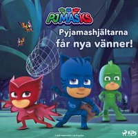 PyjamashjÃ¤ltarna fÃ¥r nya vÃ¤nner! - eOne - audiobook