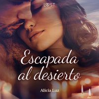 Escapada al desierto - Un Novela Corta ErÃ³tica - Luz - audiobook