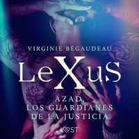 LeXuS : Azad, los Guardianes de la Justicia - BAgaudeau - audiobook
