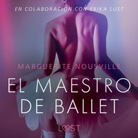 El maestro de ballet - Relato erÃ³tico - Nousville - audiobook