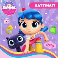 Sanna och RegnbÃ¥gslandet â€“ Kattinati - Ericson - audiobook