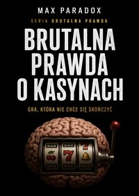 Brutalna prawda o kasynach - Max Paradox - ebook