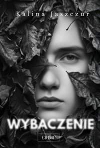 WYBACZENIE - Kalina Jaszczur - ebook