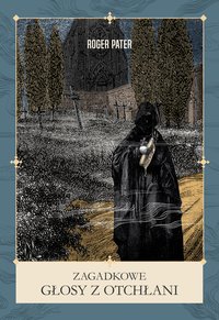 Zagadkowe głosy z otchłani - Roger Pater - ebook