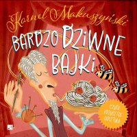 Bardzo dziwne bajki - Kornel Makuszyński - audiobook