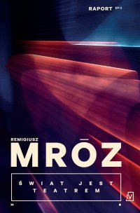 Świat jest teatrem - Remigiusz Mróz - ebook