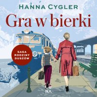 Gra w bierki - Hanna Cygler - audiobook