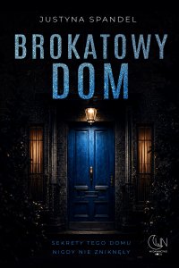 Brokatowy dom - Justyna Spandel - ebook