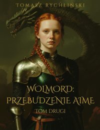 Wolmord. Przebudzenie Aime. Tom 2 - Tomasz Rychliński - ebook