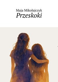 Przeskoki - Maja Mikołajczyk - ebook