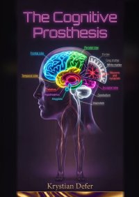 Cognitive Prosthesis — cleansing the brain and nerves - Krystian Defer - ebook