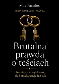 Brutalna prawda o teściach - Max Paradox - ebook