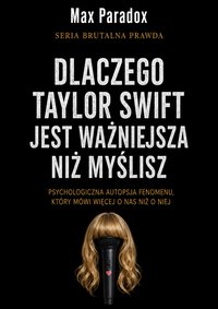 Brutalna prawda o Taylor Swift - Max Paradox - ebook