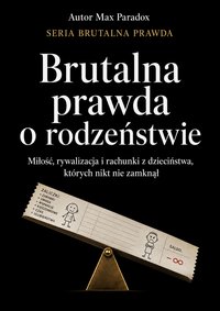 Brutalna prawda o rodzeństwie - Max Paradox - ebook