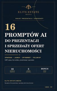 Prompty AI dla agentów nieruchomości do prezentacji i sprzedaży ofert - ELITE ESTATE MEDIA - ebook