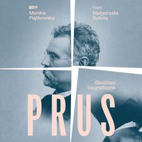 Prus. Śledztwo biograficzne - Monika Piątkowska - audiobook