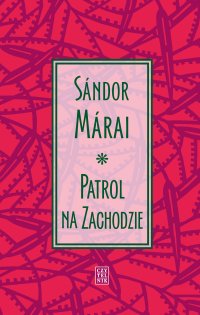Patrol na Zachodzie - Sandor Marai - ebook
