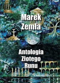 Antologia Złotego Runu - Marek Zemła - ebook