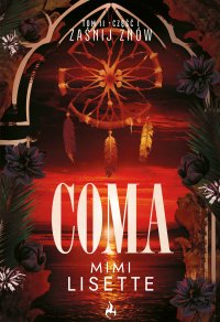 Zaśnij znów. Coma. Tom 2. Część 1 - Mimi Lisette - ebook