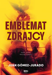 Emblemat zdrajcy - Juan Gómez-Jurado - ebook
