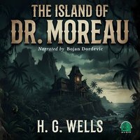 The Island of Dr. Moreau - Herbert George Wells - audiobook